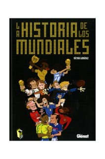 La Historia De Los Mundiales