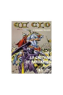 El Cid Libro 4. La Cruzada De Barbastro