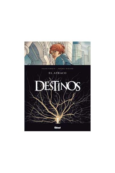 Destinos #01 El Atraco