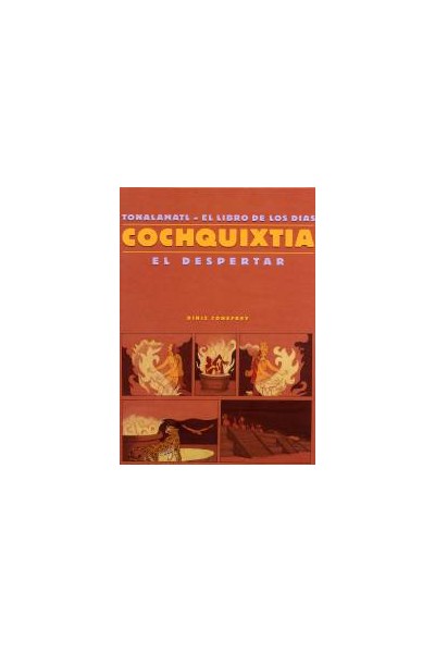 Cochquixtia. El Despertar