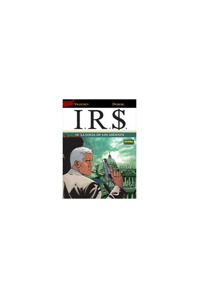 I.R.S. #10. La Logia De Los Asesinos