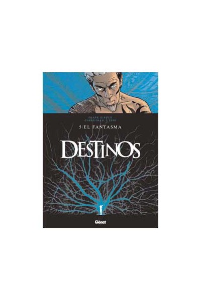Destinos #05 El Fantasma