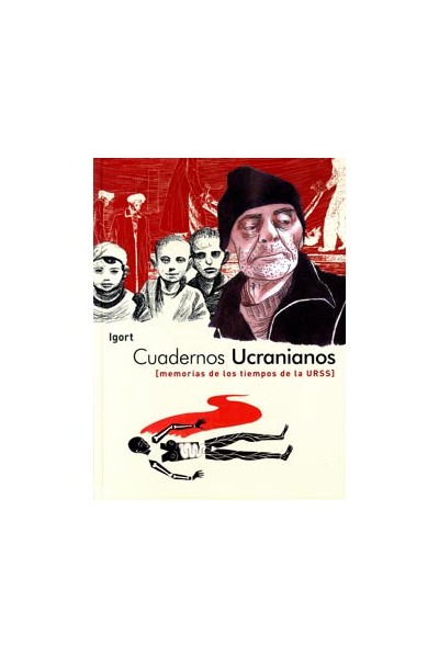 CUADERNOS UCRANIANOS. MEMORIAS DE LOS TIEMPOS DE LA URSS