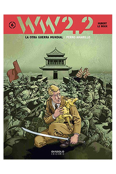 Ww2.2. La Otra Guerra Mundial 06: Perro Amarillo