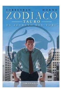 ZODIACO 02. TAURO, EL SECRETO DEL TORO