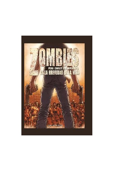 Zombies. De La Brevedad De La Vida