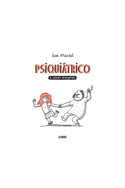 PSIQUIATRICO 02. CRAZY SEVENTIES