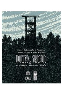 Lota, 1960 - La Huelga Larga Del Carbón