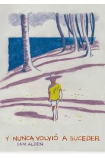 Y Nunca Volvio A Suceder