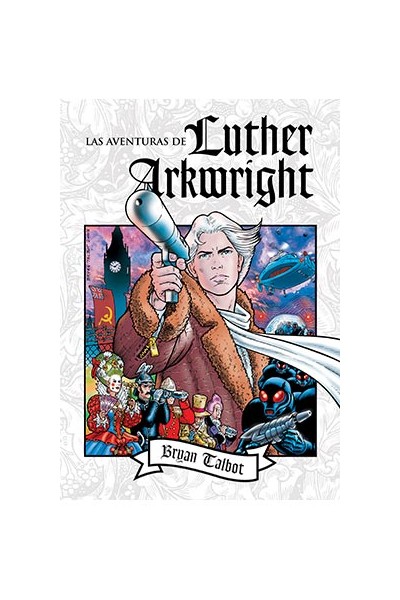 Las Aventuras De Luther Arkwright. Integral