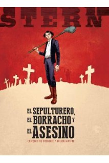 Stern 01. El Sepulturero, El Borracho Y El Asesino