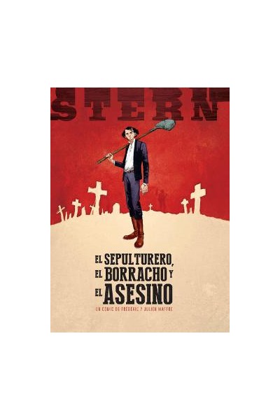 Stern 01. El Sepulturero, El Borracho Y El Asesino