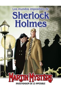 Martin Mystere - Los Mundos Imposibles De Sherlock Holmes
