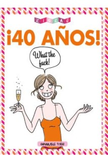 ¡40 Años! What The Fuck!