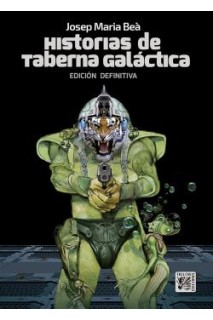 HISTORIAS DE TABERNA GALÁCTICA (EDICIÓN DEFINITIVA)