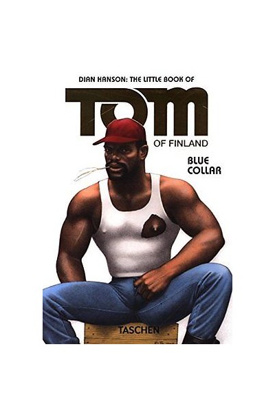 Dian Hanson The Little Book Of Tom Finland Blue Collar