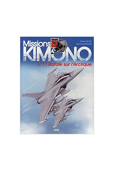 Missions Kimono #13 Rafale Sur L'Arctique