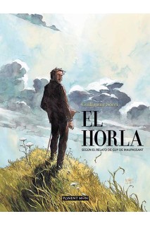 El Horla: Segun El Relato De Guy De Muspassant