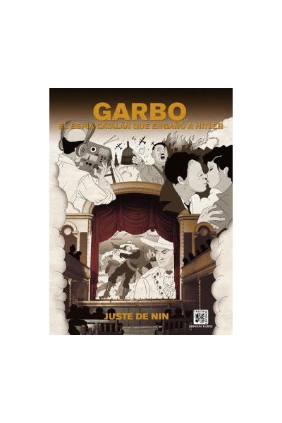 GARBO: EL ESPIA CATALAN QUE ENGAÑO A HITLER