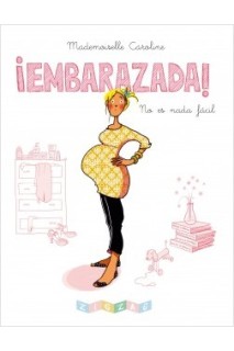 ¡Embarazada! No Es Nada Facil