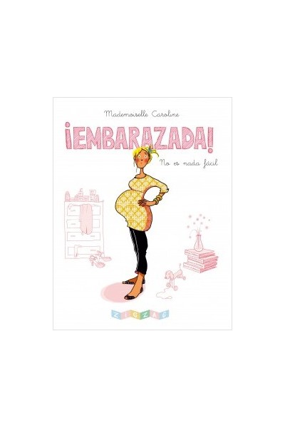 ¡Embarazada! No Es Nada Facil