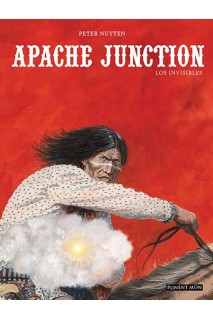 Apache Junction. Los Invisibles