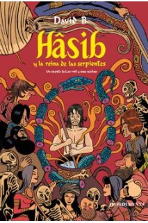 Hasib Y La Reina De Las Serpientes. Un Cuento De Las Mil Y Una Noches