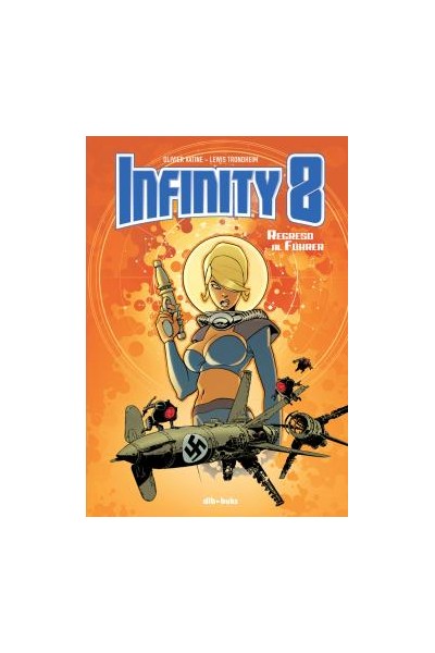 Infinity 8 02.  Regreso Al Führer