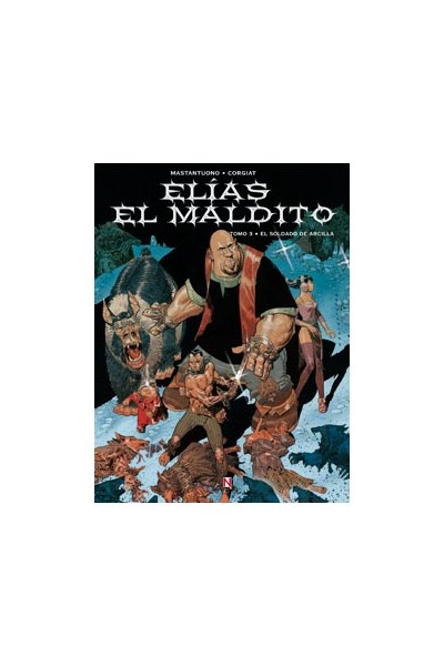 ELIAS EL MALDITO 03. EL SOLDADO DE ARCILLA