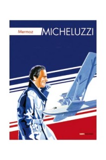 Micheluzzi: Mermoz