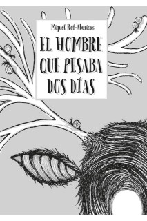 El Hombre Que Pesaba Dos Dias