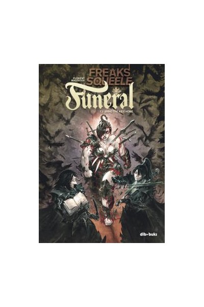 Freaks Squeele Funeral 5. Bring The Kids Home