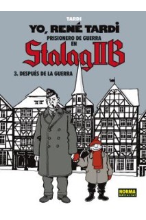 Yo, Rene Tardi 3. Prisionero De Guerra En Stalag Ii B. Despues De La Guerra