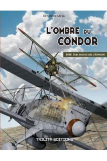 L'Ombre Du Condor 01. 1936 Duel Sous Le Ciel D'Espagne