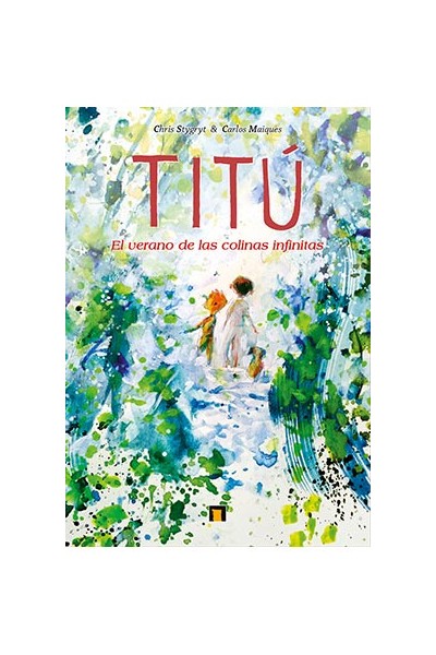 Titu. El Verano De Las Colinas Infinitas