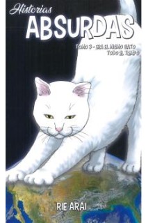 Historias Absurdas 03. Era El Mismo Gato Todo El Tiempo