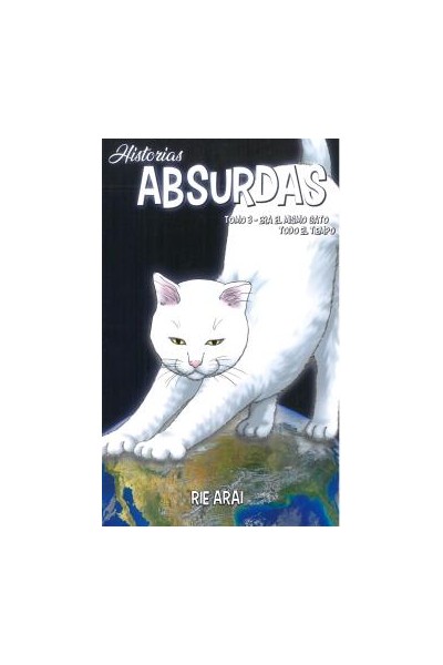 Historias Absurdas 03. Era El Mismo Gato Todo El Tiempo