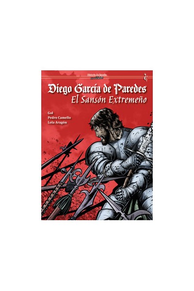 Diego Garcia De Paredes. El Sanson Extremeño