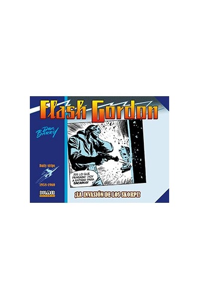 Flash Gordon. ¡La Invasion De Los Skorpi! 1958-1960  (Daily Strips)