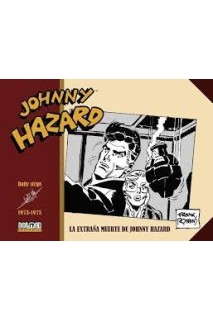 Johnny Hazard 1973-1975 La Extraña Muerte De Johnny Hazard