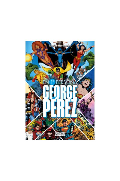 George Perez En Primera Persona
