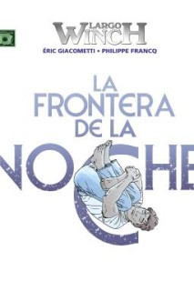 Largo Winch 23. La Frontera De La Noche