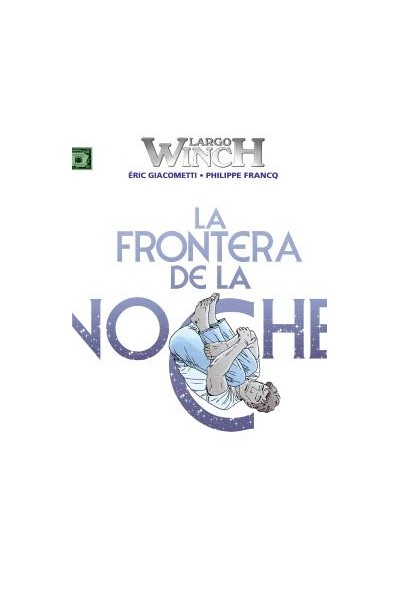 Largo Winch 23. La Frontera De La Noche