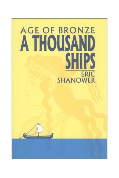A THOUSAND SHIPS (AGE OF  BRONZE)