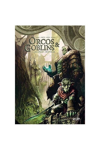 Orcos Y Goblins 05: Silencio/Dunnrak