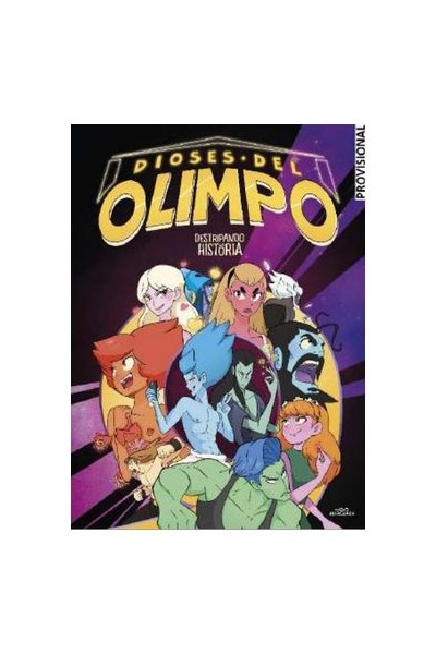 Destripando La Historia. Los Dioses Del Olimpo