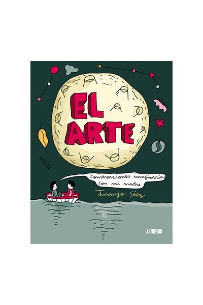 El Arte. Conversaciones Imaginarias Con Mi Madre