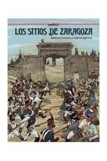 Historia De España En Viñetas Los Sitios De Zaragoza