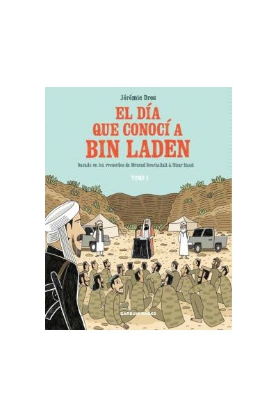 El Día Que Conocí A Bin Laden