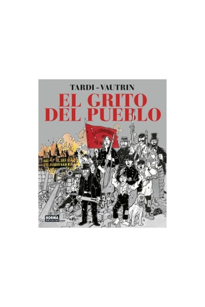 EL GRITO DEL PUEBLO (NUEVA ED. INTEGRAL)